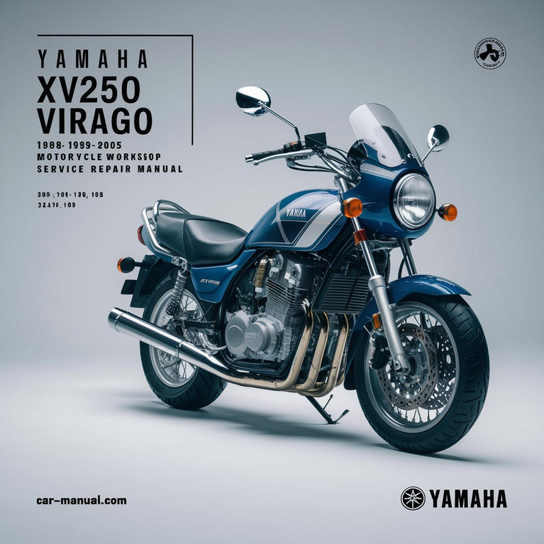 Yamaha XV250 Virago 1988-2005 Motorcycle Workshop Service Repair Manual 1989 1990 1991 1992 1993 1994 1995 1996 1997 1998 1999 2000 2001 2002 2003 2004