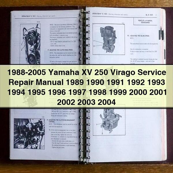 1988-2005 Yamaha XV 250 Virago Service Repair Manual 1989 1990 1991 1992 1993 1994 1995 1996 1997 1998 1999 2000 2001 2002 2003 2004