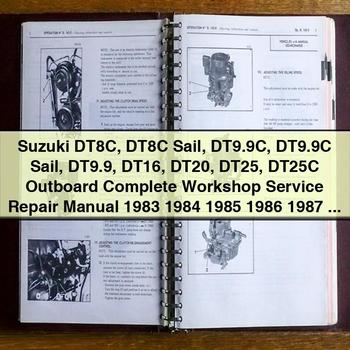 Suzuki DT8C DT8C Sail DT9.9C DT9.9C Sail DT9.9 DT16 DT20 DT25 DT25C Outboard Complete Workshop Service Repair Manual 1983 1984 1985 1986 1987 1988