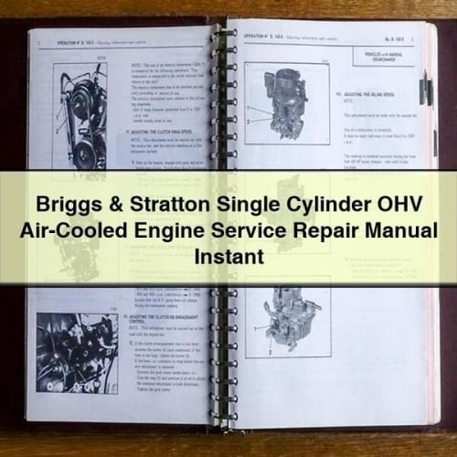 Briggs & Stratton Single Cylinder OHV Air-Cooled Engine Service Repair Manual Instant Download PDF