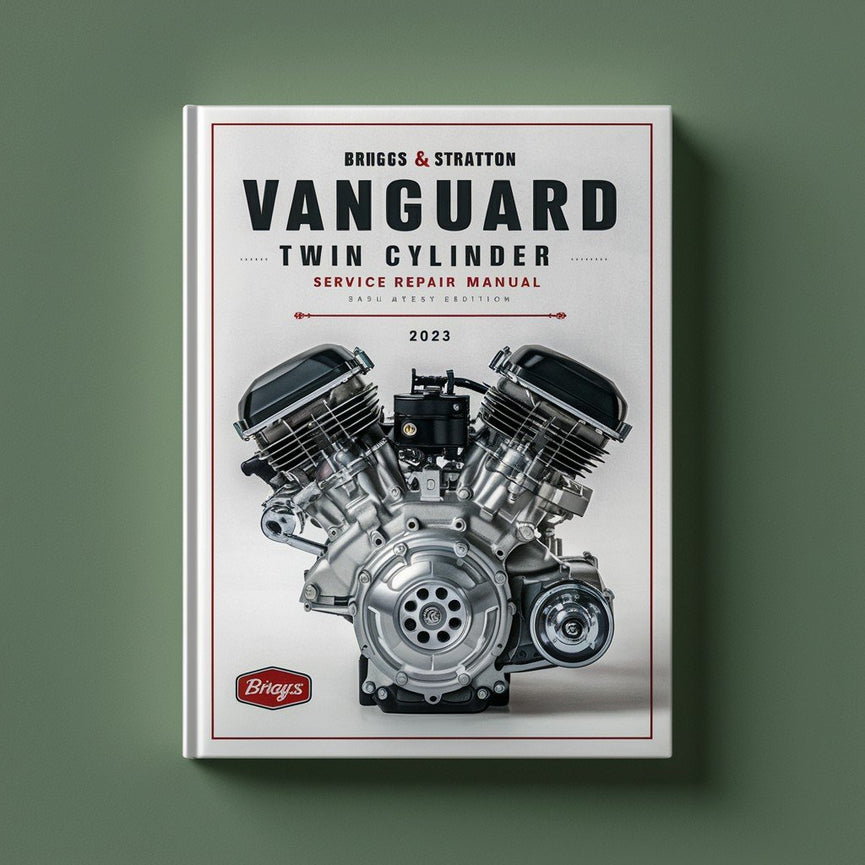 Briggs & Stratton Vanguard Twin Cylinder OHV Engine Service Repair Manual Instant Download PDF