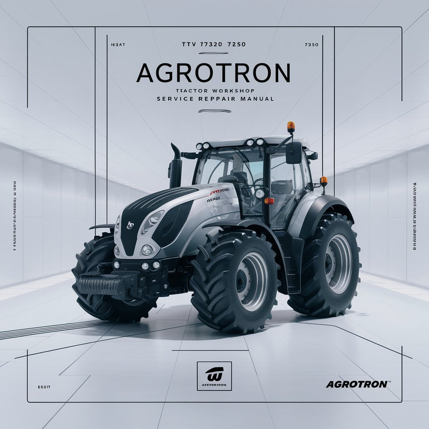 TTV 7210 7230 7250 AGROTRON Tractor Workshop Service Repair Manual