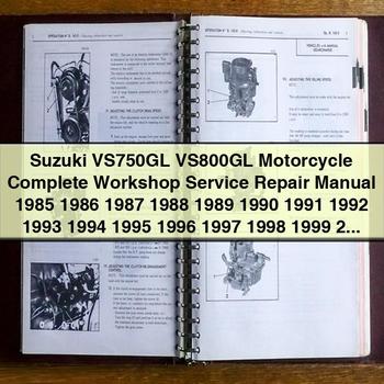 Suzuki VS750GL VS800GL Motorcycle Complete Workshop Service Repair Manual 1985 1986 1987 1988 1989 1990 1991 1992 1993 1994 1995 1996 1997 1998 1999 2000 2001 2002