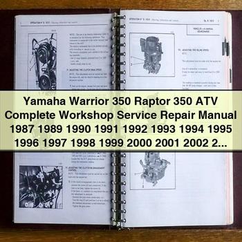 Yamaha Warrior 350 Raptor 350 ATV Complete Workshop Service Repair Manual 1987 1989 1990 1991 1992 1993 1994 1995 1996 1997 1998 1999 2000 2001 2002 2003 2004 2005 2006 2007 2008 2009