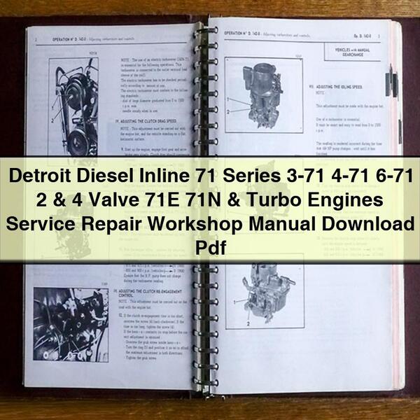 Detroit Diesel Inline 71 Series 3-71 4-71 6-71 2 & 4 Valve 71E 71N & Turbo Engines Service Repair Workshop Manual  Pdf