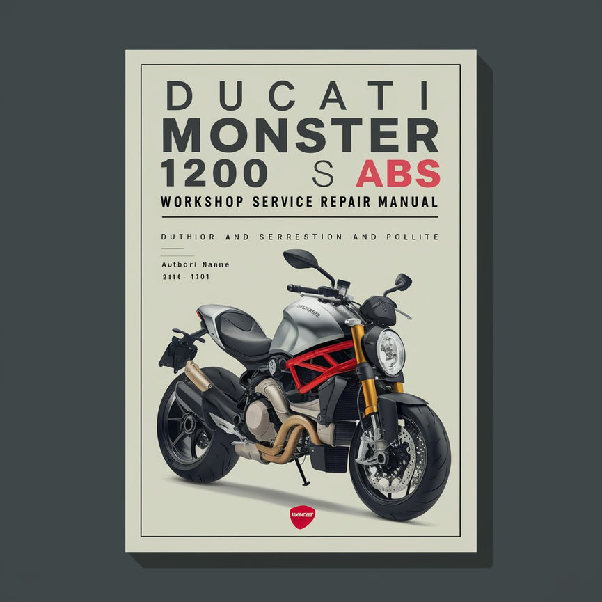 Manuel de réparation et d'entretien de la DUCATI MONSTER 1200 S ABS