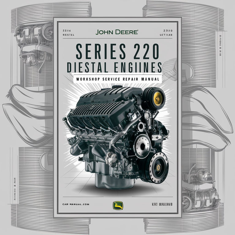 John Deere Series 220 Diesel Engines Workshop Service Repair Manual