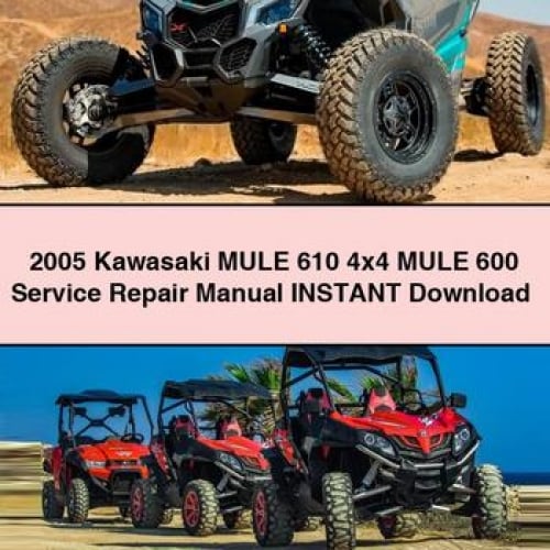 2005 Kawasaki MULE 610 4x4 MULE 600 Service Repair Manual Instant Download PDF