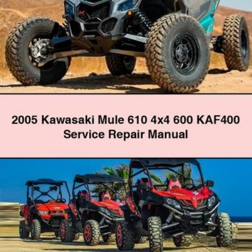 2005 Kawasaki Mule 610 4x4 600 KAF400 Service Repair Manual PDF Download