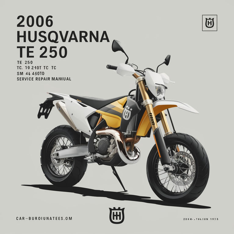 2006 Husqvarna TE 250 TE 450 TE 510 TC 250 TC 450 TC 510 SM 400 R SM 450 R SM 510 R SMR 450-R Motorcycle Service Repair Manual