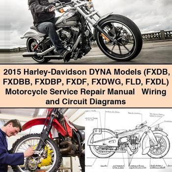 2015 Harley-Davidson DYNA Models (FXDB FXDBB FXDBP FXDF FXDWG FLD FXDL) Motorcycle Service Repair Manual + Wiring and Circuit Diagrams