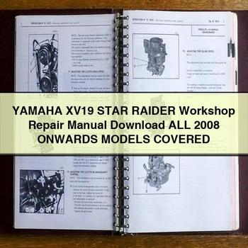 Yamaha XV19 STAR RAIDER Workshop Repair Manual  All 2008 ONWARDS ModelS COVERED