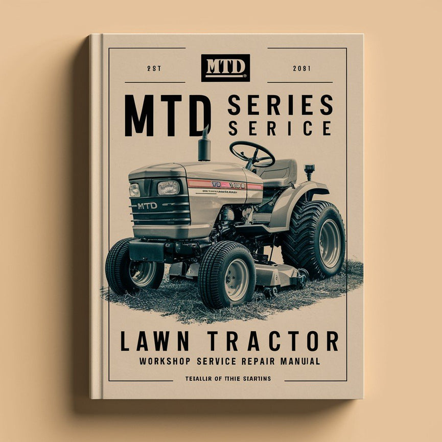 MTD 700 Series Lawn Tractor Workshop Service Repair Manual PDF Download