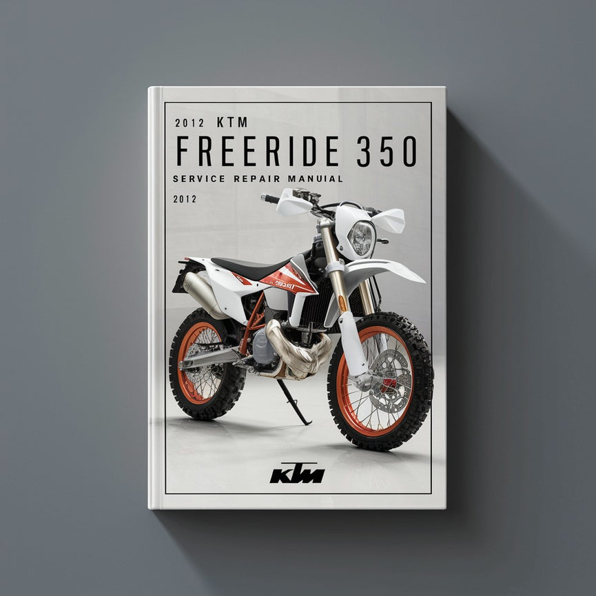 2012 KTM FREERIDE 350 Service Repair Manual