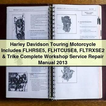 Harley Davidson Touring Motorcycle Includes FLHRSE5 FLHTCUSE8 FLTRXSE2 & Trike Complete Workshop Service Repair Manual 2013