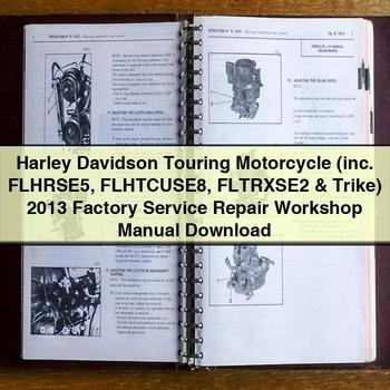 Harley Davidson Touring Motorcycle (inc. FLHRSE5 FLHTCUSE8 FLTRXSE2 & Trike) 2013 Factory Service Repair Workshop Manual