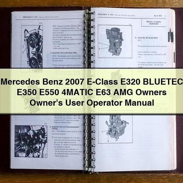 Mercedes Benz 2007 E-Class E320 BLUETEC E350 E550 4MATIC E63 AMG Owners Owner's User Operator Manual