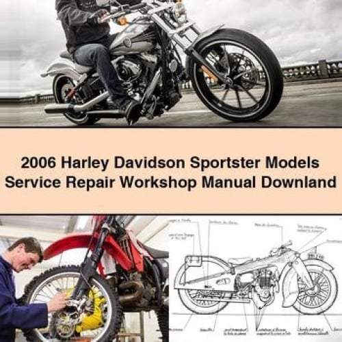 2006 Harley Davidson Sportster Models Service Repair Workshop Manual Downland PDF Download