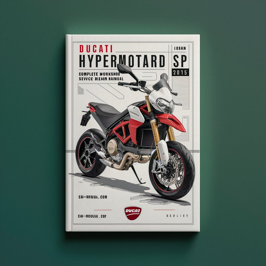 Ducati Hypermotard SP Motorcycle Complete Workshop Service Repair Manual 2015