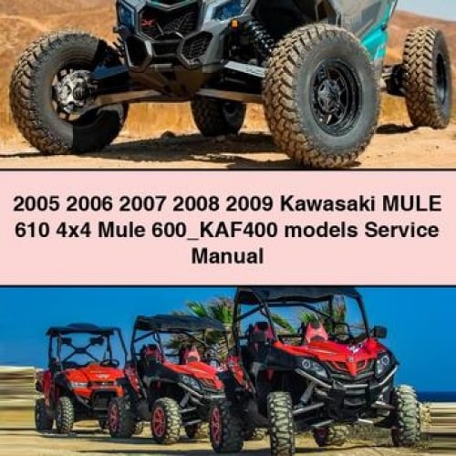 2005 2006 2007 2008 2009 Kawasaki MULE 610 4x4 Mule 600 KAF400 models Service Manual PDF Download