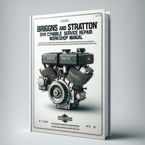 Briggs and Stratton OHV Single Cylinder Service Repair Workshop Manual PDF Download