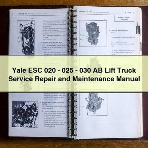 Yale ESC 020 - 025 - 030 AB Lift Truck Service Repair and Maintenance Manual Download PDF