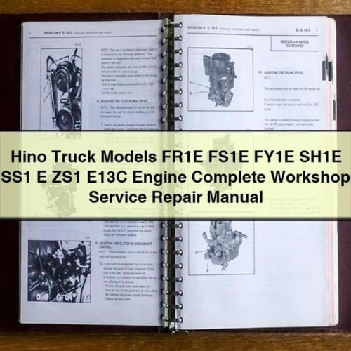 Manual completo de reparación y servicio de taller del motor de los modelos de camiones Hino FR1E FS1E FY1E SH1E SS1 E ZS1 E13C