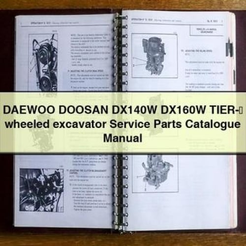 Catálogo de piezas de servicio y manual de excavadoras de ruedas DAEWOO DOOSAN DX140W DX160W TIER-Ⅱ