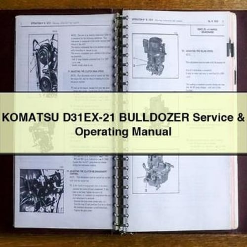 KOMATSU D31EX-21 BULLDOZER Service & Operating Manual PDF Download