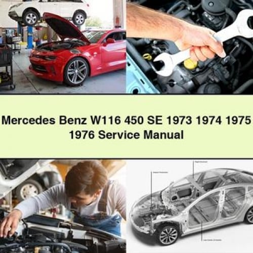 Mercedes Benz W116 450 SE 1973 1974 1975 1976 Service Manual PDF Download