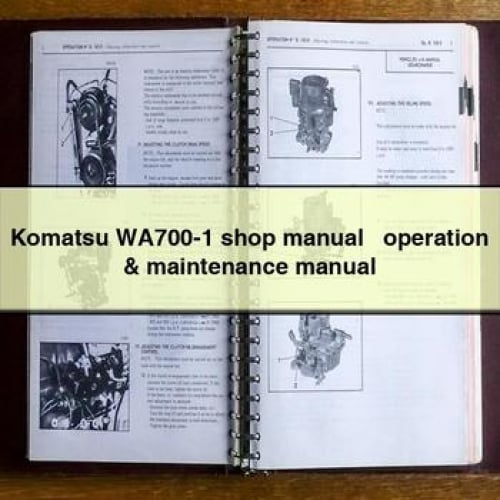 Manuel d'atelier Komatsu WA700-1 + manuel d'utilisation et d'entretien