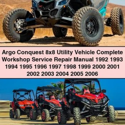 Argo Conquest 8x8 Utility Vehicle Complete Workshop Service Repair Manual 1992 1993 1994 1995 1996 1997 1998 1999 2000 2001 2002 2003 2004 2005 2006 PDF Download