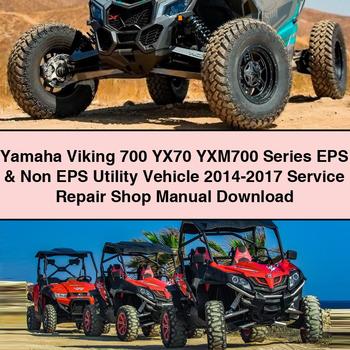 Manual de taller y servicio de vehículos utilitarios con y sin EPS de la serie Yamaha Viking 700 YX70 YXM700 2014-2017