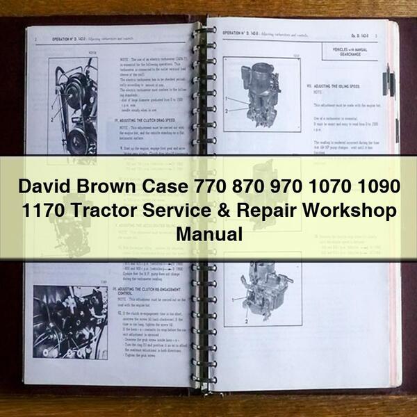 Manuel d'atelier de réparation et d'entretien des tracteurs David Brown Case 770 870 970 1070 1090 1170