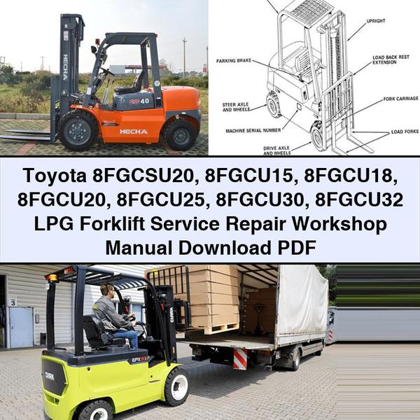 Toyota 8FGCSU20 8FGCU15 8FGCU18 8FGCU20 8FGCU25 8FGCU30 8FGCU32 LPG Forklift Service Repair Workshop Manual Download PDF