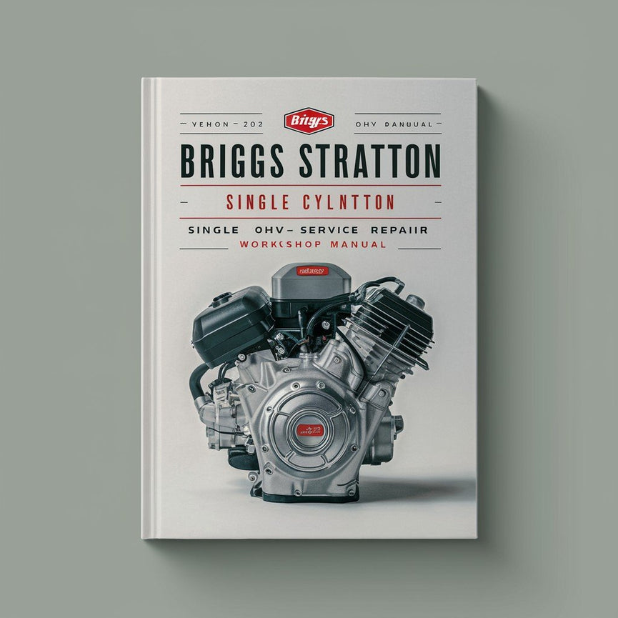 Briggs Stratton 276781 Single Cylinder OHV Service Repair Workshop Manual Download PDF