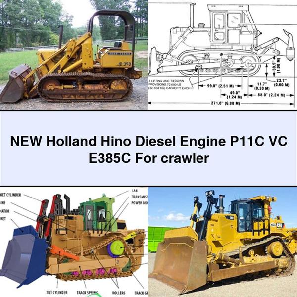 Moteur diesel New Holland Hino P11C VC E385C pour chenilles