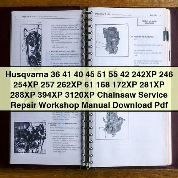 Husqvarna 36 41 40 45 51 55 42 242XP 246 254XP 257 262XP 61 168 172XP 281XP 288XP 394XP 3120XP Chainsaw Service Repair Workshop Manual  Pdf